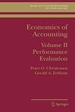 Economics of Accounting: Performance Evaluation (Springer Series in Accounting Scholarship)