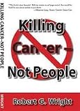Killing Cancer - Not People