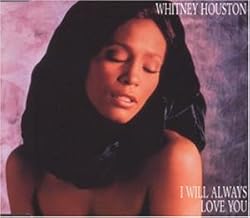 I Will Always Love You / Whitney Houston
