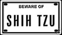Beware of Shih Tzu 2 1/4" X 4" Embossed Aluminum Sign
