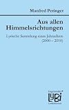 Produkt-Bild: Aus allen Himmelsrichtungen: Lyrische Sammlung eines Jahrzehnts (2000 - 2010)