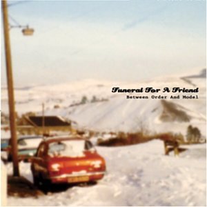Funeral For A Friend - Between Order and Model - Zortam Music
