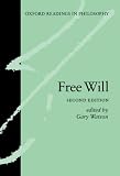 Free Will (Oxford Readings in Philosophy)