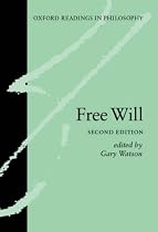Free Will (Oxford Readings in Philosophy)