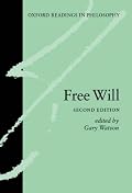 Free Will (Oxford Readings in Philosophy)