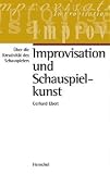 Improvisation und Schauspielkunst - Gerhard Ebert