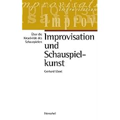 Improvisation und Schauspielkunst