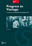 Progress to vantage : developing business English skills at intermediate level