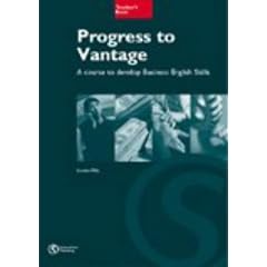 Progress to Vantage: Developing Business English Skills at Intermediate Level: Teacher's Book