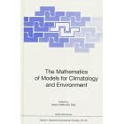 The Mathematics of Models for Climatology and Environment (Nato a S I Series Series I, Global... by  Jesus Iidefonso Diaz