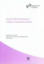Framework for the Assessment of Children in Need and Their Families (Framework for the assessment of children in need & their families)