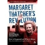 Margaret Thatcher's Revolution: How It Happened And What It Meant book cover