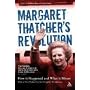 Margaret Thatcher's Revolution: How it Happened and What it Meant