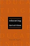Educating Intuition