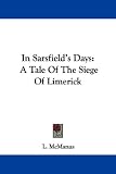 In Sarsfield's Days: A Tale of the Siege of Limerick