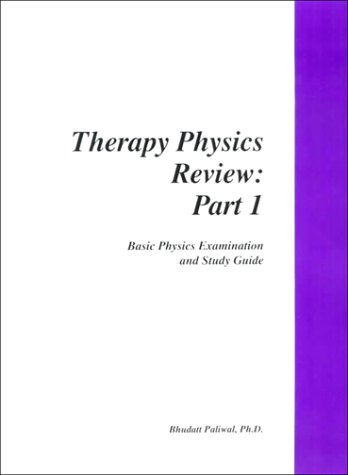 Therapy Physics Review: Basic Physics Examination and Study Guide