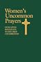Women's Uncommon Prayers