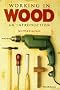 Working in Wood: An Introduction