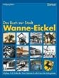 Wanne-Eickel. Das Buch zur Stadt: Mythen, Kult, Rekorde: Eine Zeitreise durchs Herz des Ruhrgebiets