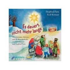 Es dauert nicht mehr lange, 1 Audio-CD: Die sch�nsten Advents- und Weihnachtslieder