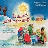 Es dauert nicht mehr lange, 1 Audio-CD: Die sch�nsten Advents- und Weihnachtslieder