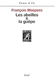 Les Abeilles et la Gu�pe par Maspero