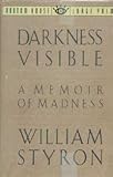 Darkness Visible: A Memoir of Madness (Vintage)