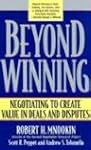 Beyond Winning: Negotiating to Create...