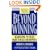 Beyond Winning: Negotiating to Create Value in Deals and Disputes