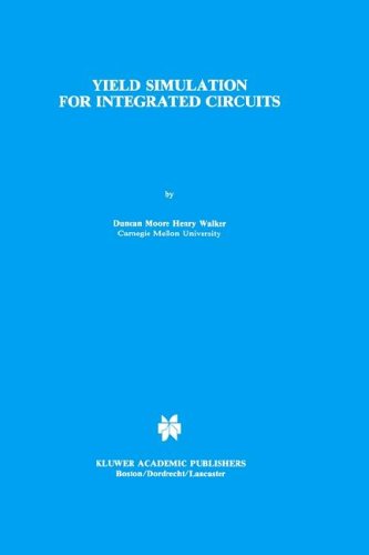 Yield Simulation for Integrated Circuits (The Springer International Series in Engineering and Computer Science) under The Books Store
