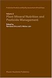 Production Practices and Quality Assessment of Food Crops: Volume 2: Plant Mineral Nutrition and Pesticide Management