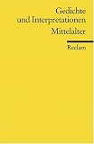Gedichte und Interpretationen: Mittelalter. - 