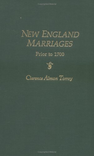 Cover image : New England Marriages Prior to 1700, prepared for publication by Elizabeth P. Bentley