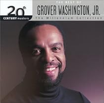 20th Century Masters - The Millennium Collection: The Best of Grover Washington, Jr.
