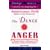 The Dance of Anger