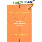 The Mind's Arrows: Bayes Nets and Graphical Causal Models in... by  Clark Glymour