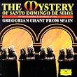 The Mystery Of Santo Domingo De Silos Gregorian Chant From Spain