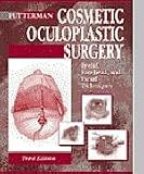 Cosmetic Oculoplastic Surgery: Eyelid, Forehead, and Facial Techniques