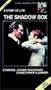 The Shadow Box [VHS]