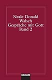 Gespr&auml;che mit Gott, Band 2 - Neale Donald Walsch