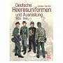 Deutsche Heeresuniformen und Ausr�stung 1933 - 1945