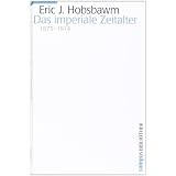Das imperiale Zeitalter: 1875-1914 (Campus Bibliothek)von "Eric J. Hobsbawm"