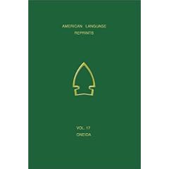 Schoolcraft's Vocabulary of Oneida (American Language Reprints, Vol. 17)