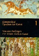 Epochen der Kunst, Neubearbeitung, 5 Bde., Bd.1, Von den Anfängen zur byzantinischen Kunst: BD 1 Epochen der Kunst, Neubearbeitung, 5 Bde., Bd.1, Von den Anfängen zur byzantinischen Kunst: BD 1