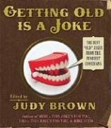 Getting Old Is a Joke
