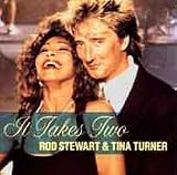 It takes two (& Tina Turner) [Vinyl Single] - Rod Stewart
