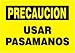 PRECAUCION USAR PASAMANOS 7 x 10 Adhesive Vinyl Sign