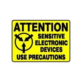 ATTENTION SENSITIVE ELECTRONIC DEVICES USE PRECAUTIONS 10" x 14" Adhesive Dura-Vinyl Sign