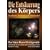Die Ents�uerung des K�rpers: Der ultimative Jungbrunnen und Schlankmacher! Das S�ure-Basen-Gleichgewicht als Konzept f�r ein gesundes und extrem langes Leben