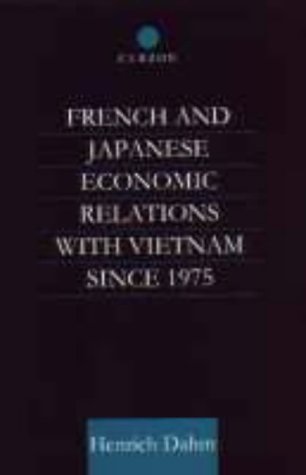French and Japanese Economic Relations with Vietnam Since 1975 (Institute of Asian Affairs, Hamburg)